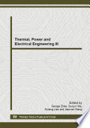 Thermal, power and electrical engineering III : selected, peer reviewed papers from the 2014 3rd International Conference on Energy and Environmental Protection (ICEEP 2014), April 26-28, 2014, Xi'an, China [E-Book] /