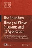The boundary theory of phase diagrams and its application : rules for phase diagram construction with phase regions and their boundaries /