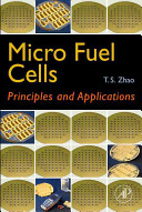 Micro fuel cells : principles and applications /