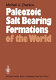 Paleozoic salt bearing formations of the world /