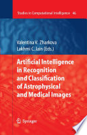 Artificial Intelligence in Recognition and Classification of Astrophysical and Medical Images [E-Book] /