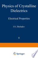 Physics of Crystalline Dielectrics [E-Book] : Volume 2 Electrical Properties /