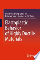 Elastoplastic Behavior of Highly Ductile Materials [E-Book] /