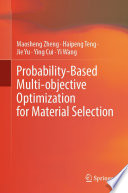Probability-Based Multi-objective Optimization for Material Selection [E-Book] /
