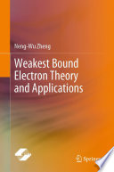 Weakest Bound Electron Theory and Applications [E-Book] /