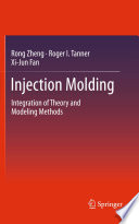 Injection Molding [E-Book] : Integration of Theory and Modeling Methods /