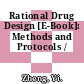 Rational Drug Design [E-Book]: Methods and Protocols /