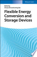 Flexible energy conversion and storage devices [E-Book] /