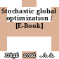 Stochastic global optimization / [E-Book]
