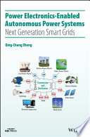 Power electronics-enabled autonomous power systems : next generation smart grids [E-Book] /