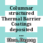 Columnar structured Thermal Barrier Coatings deposited by axial Suspension Plasma Spraying /