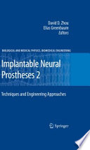 Implantable Neural Prostheses 2 [E-Book] : Techniques and Engineering Approaches /