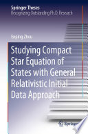 Studying Compact Star Equation of States with General Relativistic Initial Data Approach [E-Book] /