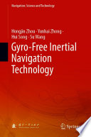 Gyro-Free Inertial Navigation Technology [E-Book] /