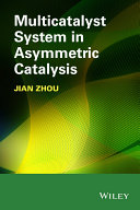 Multi-catalyst system in asymmetric catalysis [E-Book] /
