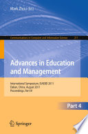 Advances in Education and Management [E-Book] : International Symposium, ISAEBD 2011, Dalian, China, August 6-7, 2011, Proceedings, Part IV /