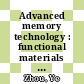 Advanced memory technology : functional materials and devices [E-Book] /
