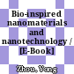 Bio-inspired nanomaterials and nanotechnology / [E-Book]