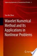 Wavelet Numerical Method and Its Applications in Nonlinear Problems [E-Book] /