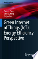 Green Internet of Things (IoT): Energy Efficiency Perspective [E-Book] /
