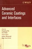 Advanced ceramic coatings and interfaces : a collection of papers presented at the 30th international conference on Advanced Ceramics and Composites, January 22-27, 2006, Cocoa Beach, Florida /