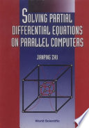 Solving partial differential equations on parallel computers.
