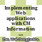 Implementing Web applications with CM Information Integrator for Content and ODWEK / [E-Book]