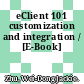eClient 101 customization and integration / [E-Book]
