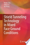 Shield Tunneling Technology in Mixed Face Ground Conditions [E-Book] /