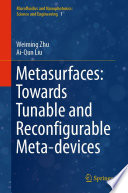 Metasurfaces: Towards Tunable and Reconfigurable Meta-devices [E-Book] /