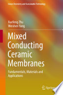 Mixed Conducting Ceramic Membranes [E-Book] : Fundamentals, Materials and Applications /