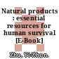 Natural products : essential resources for human survival [E-Book] /