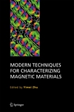 Modern techniques for characterizing magnetic materials /