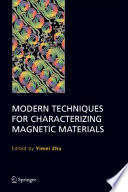 Modern Techniques for Characterizing Magnetic Materials [E-Book] /