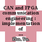 CAN and FPGA communication engineering : implementation of a CAN bus based measurement system on an FPGA development kit [E-Book] /