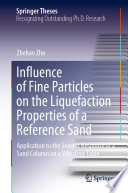 Influence of Fine Particles on the Liquefaction Properties of a Reference Sand [E-Book] : Application to the Seismic Response of a Sand Column on a Vibrating Table /