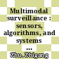 Multimodal surveillance : sensors, algorithms, and systems [E-Book] /