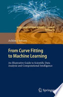 From Curve Fitting to Machine Learning [E-Book] : An Illustrative Guide to Scientific Data Analysis and Computational Intelligence /