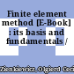 Finite element method [E-Book] : its basis and fundamentals /