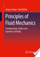Principles of Fluid Mechanics [E-Book] : Fundamentals, Statics and Dynamics of Fluids /