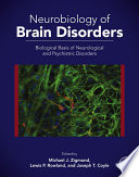 Neurobiology of brain disorders : biological basis of neurological and psychiatric disorders [E-Book] /