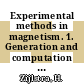 Experimental methods in magnetism. 1. Generation and computation of magnetic fields /