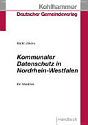 Kommunaler Datenschutz in Nordrhein-Westfalen : ein Überblick /