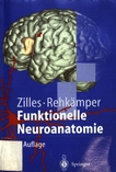 Funktionelle Neuroanatomie : Lehrbuch und Atlas /