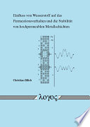 Einfluss von Wasserstoff auf das Permeationsverhalten und die Stabilität von hochpermeablen Metallschichten [E-Book] /