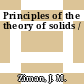 Principles of the theory of solids /