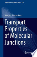 Transport Properties of Molecular Junctions [E-Book] /