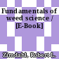 Fundamentals of weed science / [E-Book]