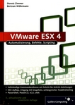 VMware ESX 4 : Automatisierung, Befehle, Scripting /
