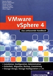 VMware vSphere 4 : [das umfassende Handbuch] /